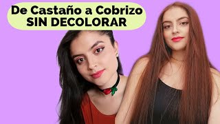 DE CASTAÑO A COBRIZO SIN DECOLORAR  Cabello cobrizo en casa  Verónica Alexandra [upl. by Nidla]