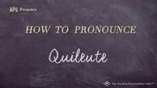 How to Pronounce Quileute Real Life Examples [upl. by Annabelle]