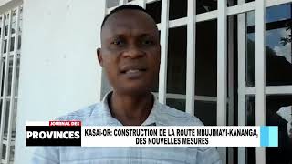 KasaïOriental Construction de la route MbujiMayi – Kananga des nouvelles mesures [upl. by Arikehs]