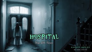 Hospital  The 4th Floor  KhauffSeries horrorstories [upl. by Gerk]