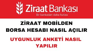 Ziraat Mobilden Borsa Hesabı Nasıl Açılır ve Uygunluk Anketi Nasıl Yapılır [upl. by Fidelia]