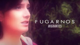 MIGRANTES  Fugarnos Official Video [upl. by Eilyk656]