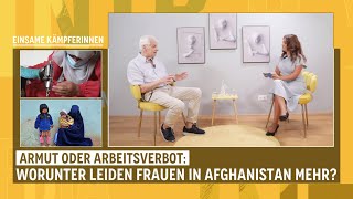 Armut oder Arbeitsverbot Worunter leiden Frauen in Afghanistan mehr [upl. by Gnet104]