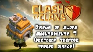 Diseño de aldea ayuntamiento 7 proteger trofeos tercer diseño Clash of clans 43 [upl. by Cofsky777]