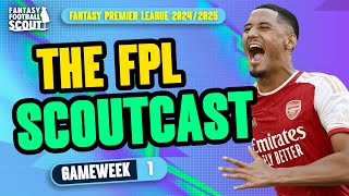 FPL SCOUTCAST GW1 🚨  PRESEASON LESSONS  FINAL DRAFTS  Fantasy Premier League Tips 202425 [upl. by Naira]