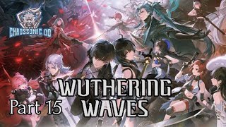 Wuthering Waves Part 15 No Commentary Playthrough on PC [upl. by Welsh423]