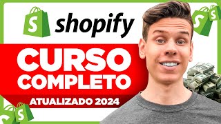 Curso COMPLETO de Dropshipping para iniciantes 2024  Como criar uma Loja Shopify do ZERO [upl. by Manville712]