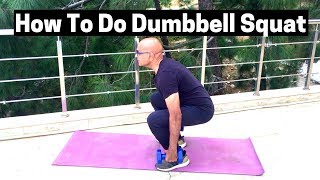 How To Do Dumbbell Squat For Beginners amp Seniors [upl. by Proctor]