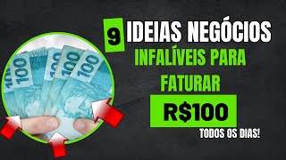 9 ideias Negócios Para Faturar R 100 Todo Dias [upl. by Derwin]