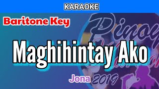 Maghihintay Ako by Jona Karaoke  Baritone Key [upl. by Esiuol207]