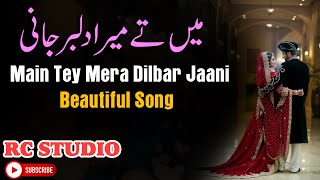 Main Te Mera Dilbar  Noor Jahan Song  Punjabi Song  Ghulam Abbas Qawwal [upl. by Joann]