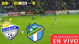 coban Imperial Vs Comunicaciones en vivo liga nacional Guatemala [upl. by Erdah]