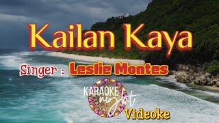 KAILAN KAYA  LESLIE MONTES  KARAOKE  VIDEOKE [upl. by Llorrad772]