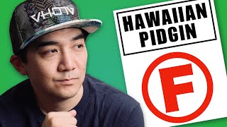 Hawaiian Pidgin English  Fun Language or Uneducated Slang [upl. by Boehike]