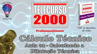 Telecurso 2000  Cálculo Técnico  02 Calculando a dilatação térmica [upl. by Yrrol]