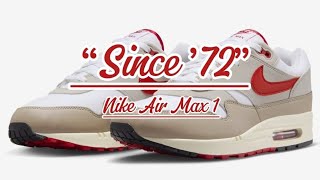 Nike Air Max 1 “Since ’72”  Detailed look  Price [upl. by Noseaj]