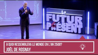 Joël de Rosnay  A quoi ressemblera le monde en l’an 2500  Rencontres économiques DEV’UP 2019 [upl. by Daveta]