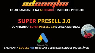 CONFIGURAR CAMPANHA NA ADCOMBO E SUPER PRESELL 30  CRIAR CAMPANHA GOOGLE ADS OTIMIZADA [upl. by Pirozzo]