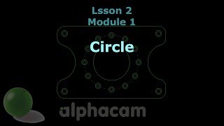 Circles  Alphacam Training 02 [upl. by Aletsirc111]