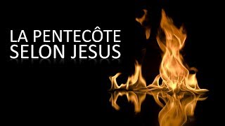 LA PENTECOTE SELON JESUS [upl. by Ppilihp]