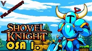 Shovel Knight  Osa 1  Pelataaks [upl. by Agostino]