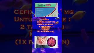 Dosis cefixime untuk gonore cefixime gonorrhea penyakit gonorrhea shorts antibiotics obat [upl. by Genna]