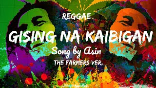 Gising Na Kaibigan  Song By Asin  The Farmers [upl. by Alejandro]