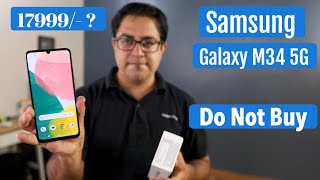 Samsung Galaxy M34 India  16999 INR Do Not Buy M34 5G [upl. by Kallick]