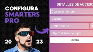 COMO CONFIGURAR SMARTERS PRO  GUÍA RÁPIDA 2023 [upl. by Aynodal]