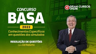 Concurso Basa 2022  Conhecimentos Específicos em questões dos simulados com Cid Roberto [upl. by Aloap]