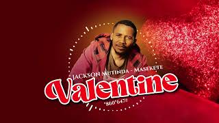 Valentine By Jackson Mutinda masekete Official Song [upl. by Aynik]