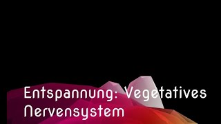 Entspannung Vegetatives Nervensystem [upl. by Acirederf]