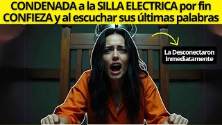 Fué CONDENADA a la SILLA ELECTRICA por guardar un oscuro SECRETO pero antes de morir CONFESÓ TODO [upl. by Casandra]