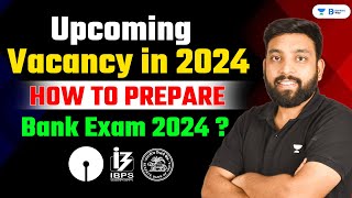 Upcoming Vacancy in 2024  How to Prepare for Bank Exams 2024 Arun [upl. by Akcinahs]