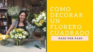 Como hacer arreglos de flores  En un florero cuadrado hacer un arreglo redondo [upl. by Svensen]