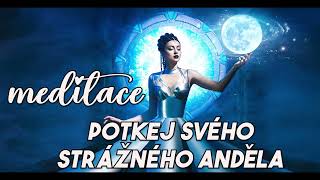 POTKEJ SVÉHO ANDĚLA STRÁŽNÉHO ꧁ᬊᬁᴀɴɢᴇʟᬊ᭄꧂  meditace vizualizace [upl. by Sinnaoi388]