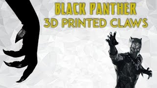 Black Panther 3D Printed Claws [upl. by Adleremse]