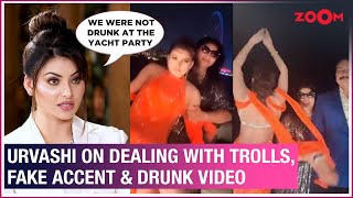 Urvashi Rautela on her viral drunk video fake accent dealing with trolls amp dream to work with SRK [upl. by Richter]