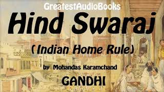 HIND SWARAJ INDIAN HOME RULE by Gandhi  FULL AudioBook  Greatest AudioBooks [upl. by Oxford]