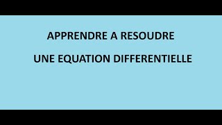 Electricité  Apprendre à résoudre une équation différentielle du premier ordre [upl. by Redwine]