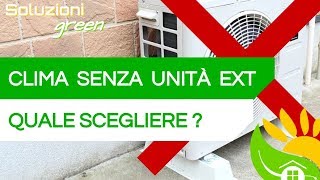 Condizionatore SENZA UNITÀ ESTERNA guida allacquisto del CLIMA giusto [upl. by Schell]