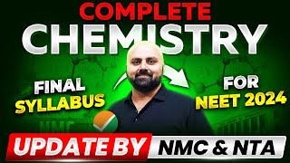 Complete Chemistry Syllabus  NEET 2024 🎯  NEET Final Syllabus  NMC amp NTA Update ✅ [upl. by Zima]