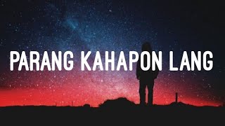 MM MADRIGAL  Parang Kahapon Lang Lyrics [upl. by Moyna576]