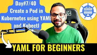 Day 740  Pod In Kubernetes Explained  Imperative VS Declarative Way  YAML Tutorial [upl. by Neenaej]