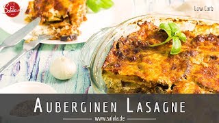 Auberginen Lasagne selber machen Low Carb Rezept ohne Nudeln [upl. by Nylsirk]