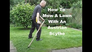 How To Mow A Lawn With An Austrian Scythe [upl. by Wylen]