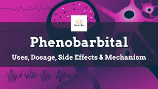 Phenobarbital  Uses Dosage Side Effects amp Mechanism  Luminal [upl. by Enedan]