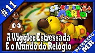 Super Mario 64 N64 Parte 11  O Mundo do Relógio [upl. by Etnomal]