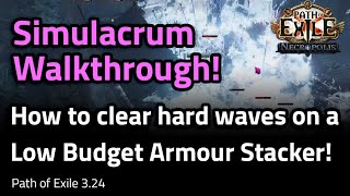 Simulacrum Walkthrough Low Budget Armour Stacker  Path of Exile 324 [upl. by Norag]