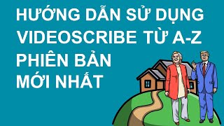 Hướng Dẫn Sử Dụng Phần Mềm Videoscribe AZ  Cách Làm Video Vẽ Tay Chuyên Nghiệp kiếm Tiền Online [upl. by Garlanda]